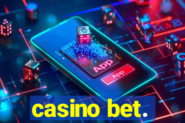 casino bet.